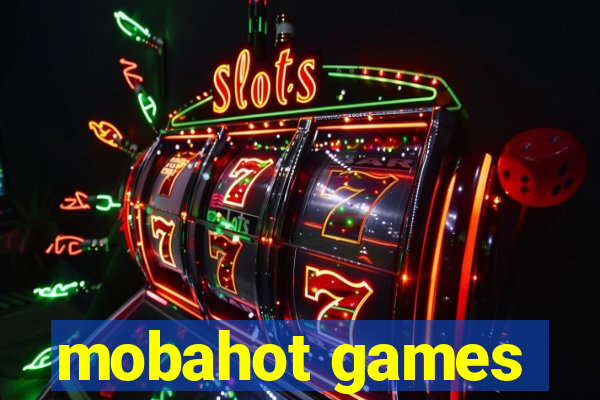 mobahot games